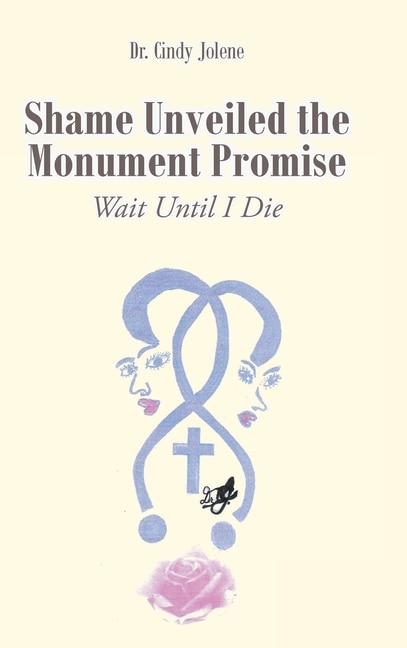 Front cover_Shame Unveiled the Monument Promise