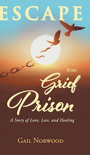 Front cover_Escape from Grief Prison