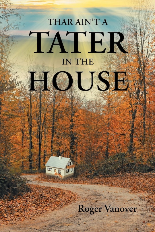 Front cover_Thar Ain't A Tater In The House