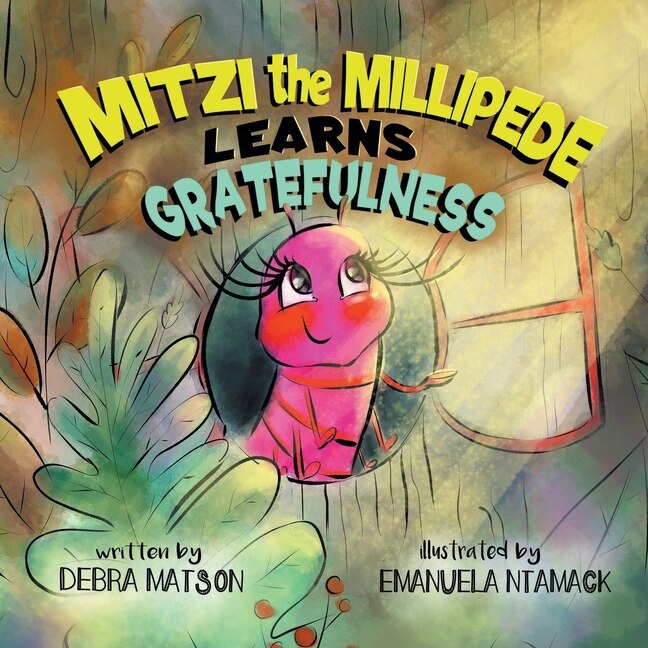 Couverture_Mitzi The Millipede Learns Gratefulness
