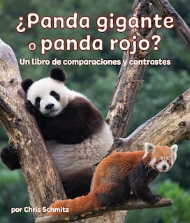 Couverture_¿Panda Gigante O Panda Rojo? Un Libro de Comparaciones Y Contrastes