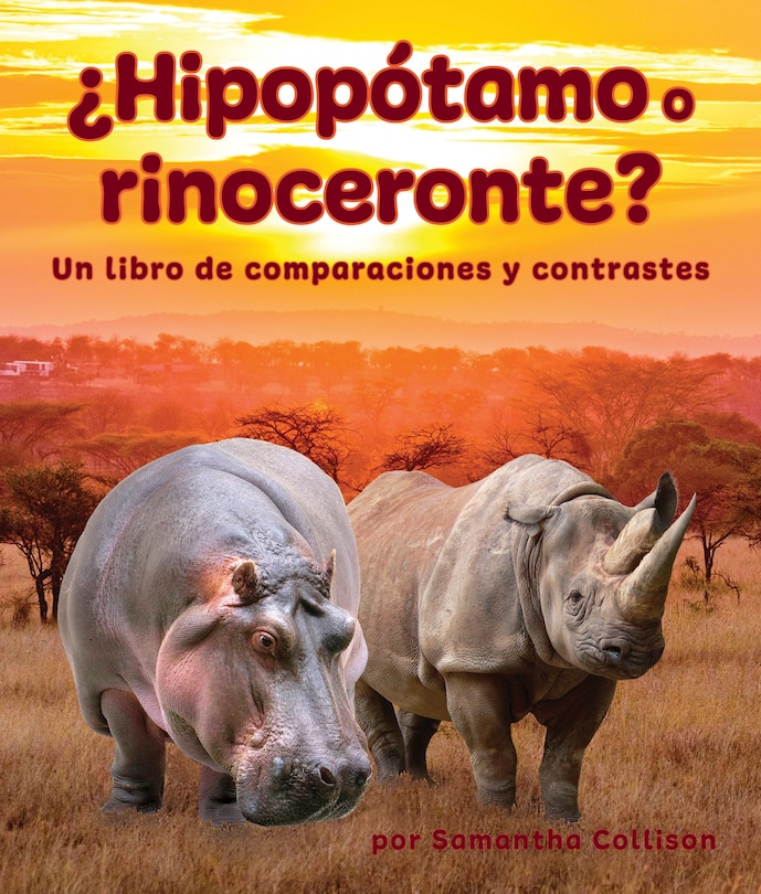 Front cover_¿Hipopótamo O Rinoceronte? Un Libro de Comparaciones Y Contrastes