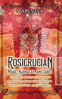 Front cover_Rosicrucian Magic, Kabbalah, and Tarot