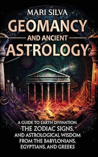 Couverture_Geomancy and Ancient Astrology