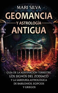 Front cover_Geomancia y Astrología Antigua