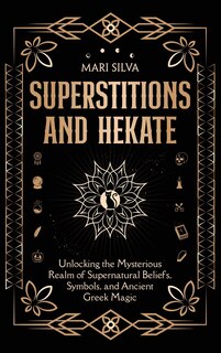 Front cover_Superstitions and Hekate
