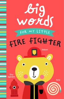 Front cover_Big Words For My Little Firefighter