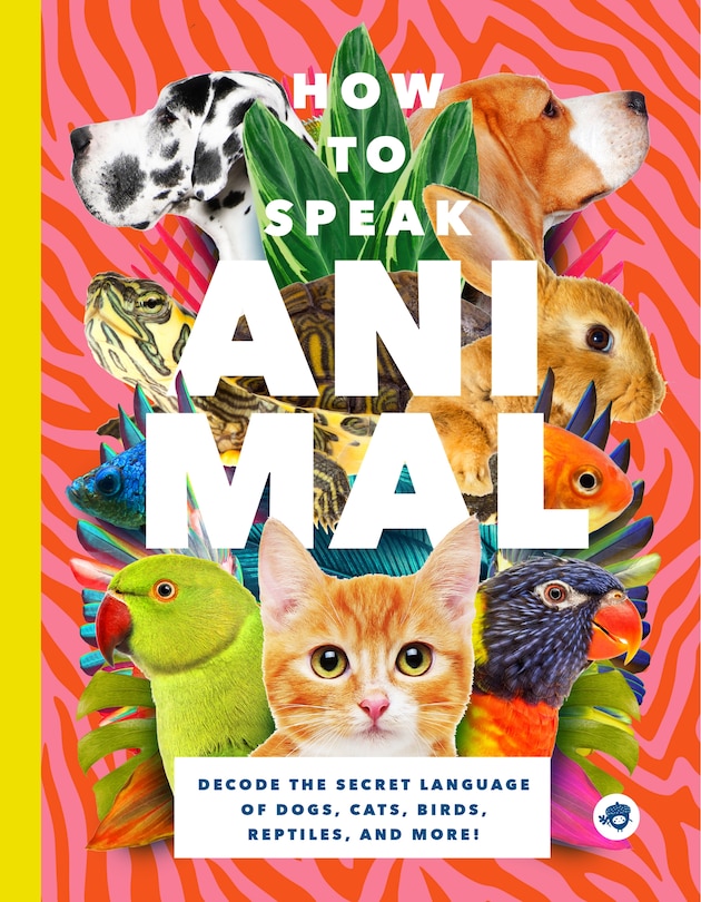 Front cover_How To Speak Animal