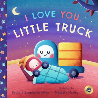 Front cover_I Love You, Little Truck