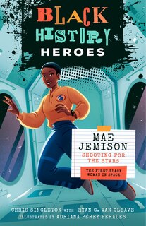 Couverture_Black History Heroes: Mae Jemison