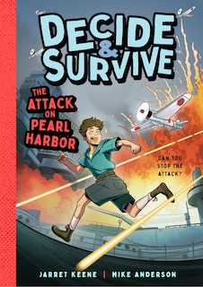 Front cover_Decide & Survive: The Attack on Pearl Harbor