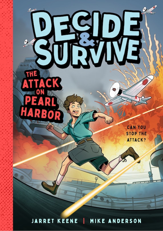 Front cover_Decide & Survive: The Attack on Pearl Harbor