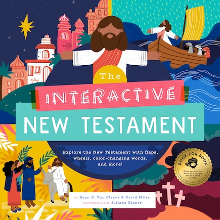 The Interactive New Testament: Explore the New Testament with flaps, wheels, color-changing words, and more!