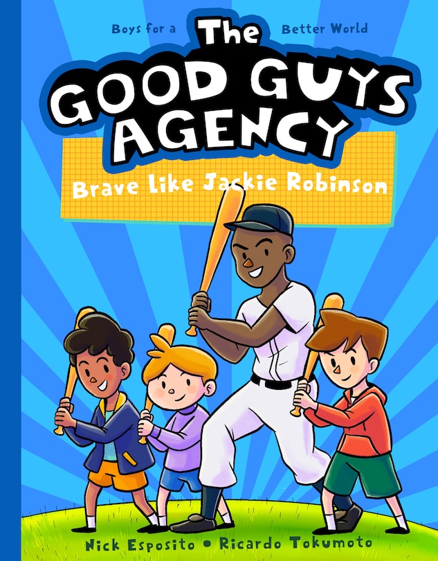 Front cover_The Good Guys Agency: Brave Like Jackie Robinson
