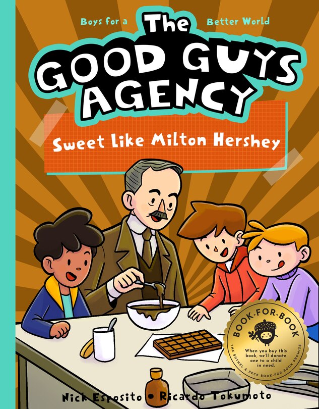 Front cover_The Good Guys Agency: Sweet Like Milton Hershey