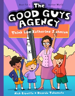 Front cover_The Good Guys Agency: Think Like Katherine Johnson