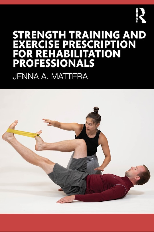 Couverture_Strength Training and Exercise Prescription for Rehabilitation Professionals