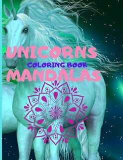 Unicorns Mandalas Coloring Book For Teens Who Love Unicorns