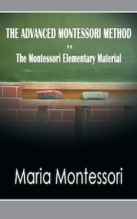 Front cover_The Advanced Montessori Method - The Montessori Elementary Material