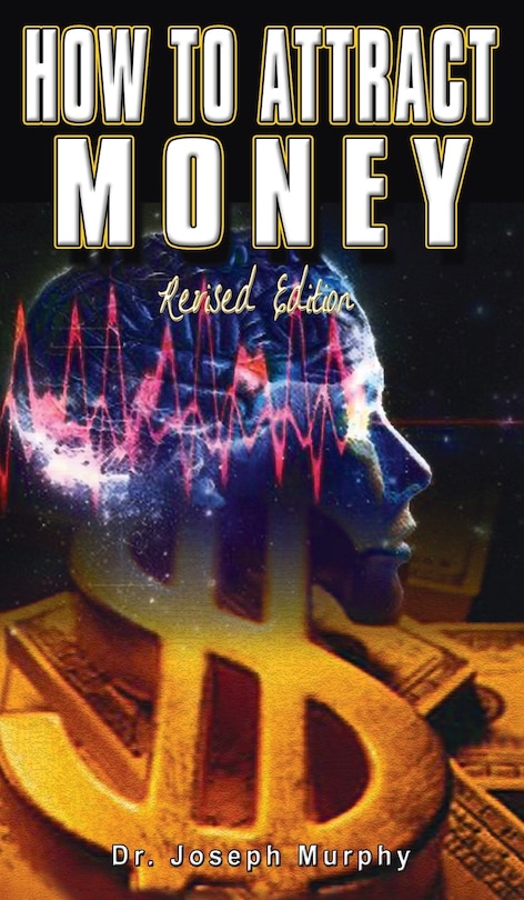 Front cover_How to Attract Money, Revised Edition