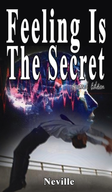 Front cover_Feeling Is The Secret, Revised Edition