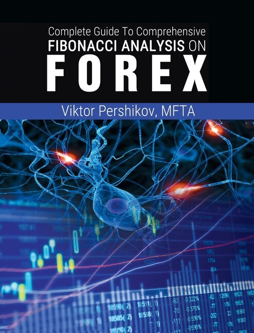 Front cover_The Complete Guide To Comprehensive Fibonacci Analysis on FOREX