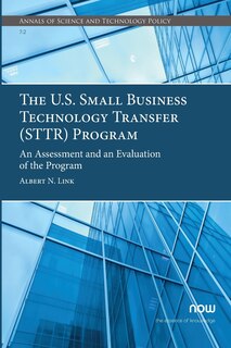 Front cover_The U.S. Small Business Technology Transfer (Sttr) Program