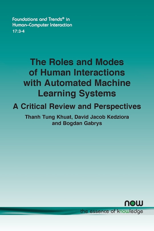 Front cover_The Roles and Modes of Human Interactions with Automated Machine Learning Systems