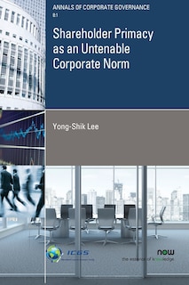 Couverture_Shareholder Primacy as an Untenable Corporate Norm