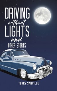 Front cover_Driving Without Lights and Other Stories