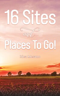 Front cover_16 Sites and Places To Go!