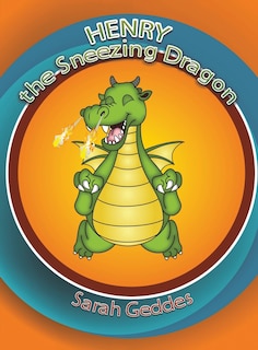 Front cover_Henry the Sneezing Dragon