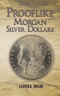Front cover_Prooflike Morgan Silver Dollars