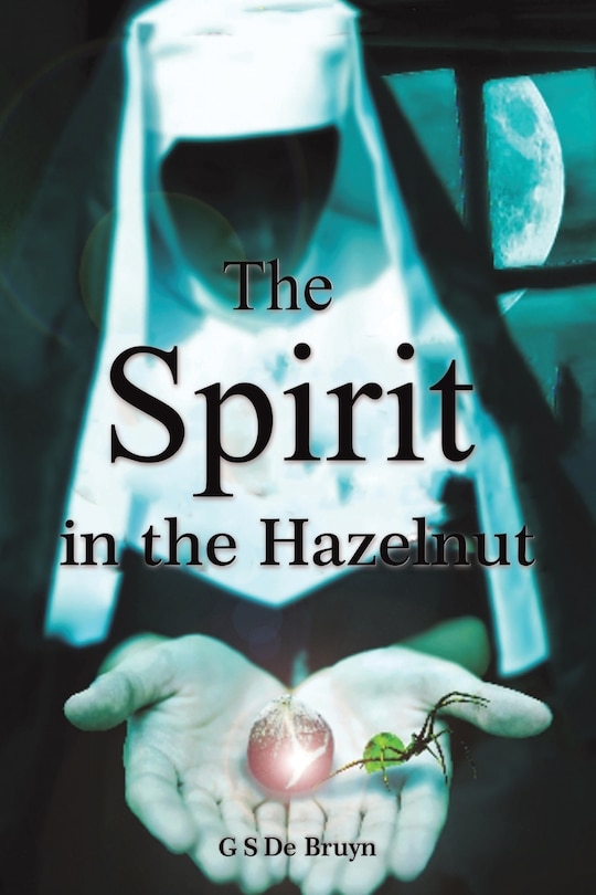 Front cover_The Spirit in the Hazelnut