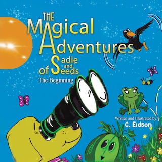 Front cover_The Magical Adventures of Sadie and Seeds