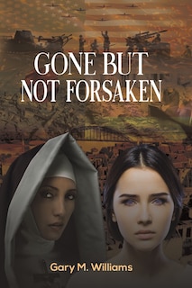 Front cover_Gone but Not Forsaken