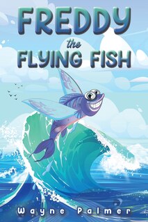 Front cover_Freddy the Flying Fish