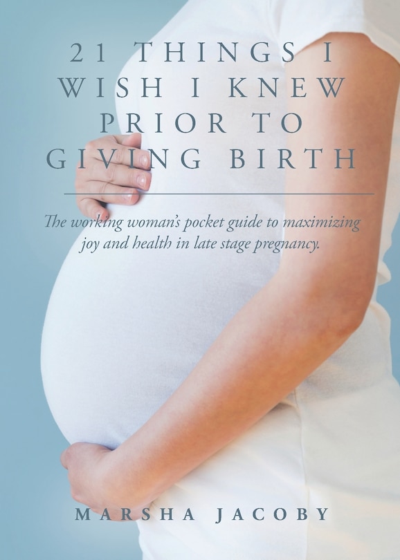 Couverture_21 Things I Wish I Knew Prior to Giving Birth