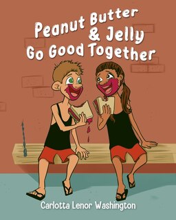 Front cover_Peanut Butter and Jelly Go Good Together