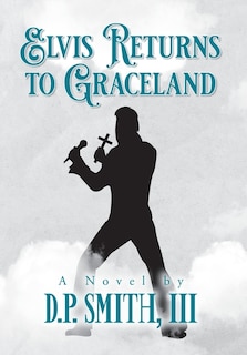 Front cover_Elvis Returns to Graceland