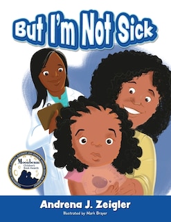 But I'm Not Sick!
