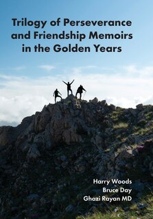 Front cover_Trilogy of Perseverance and Friendship Memoirs in the Golden Years