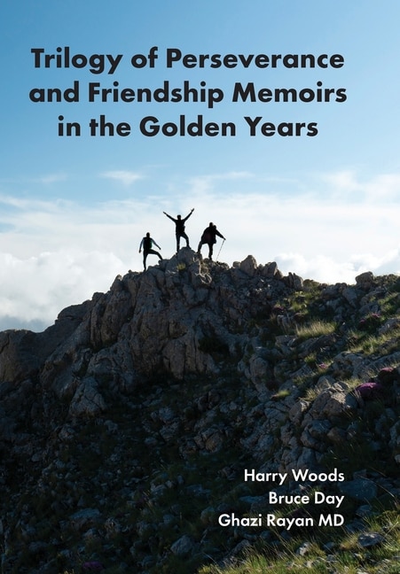 Front cover_Trilogy of Perseverance and Friendship Memoirs in the Golden Years