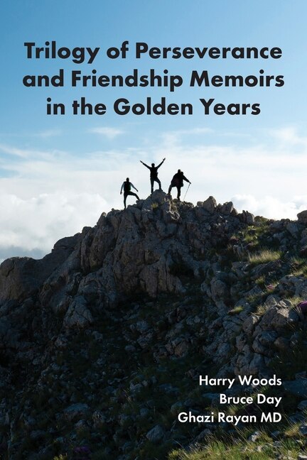 Front cover_Trilogy of Perseverance and Friendship Memoirs in the Golden Years