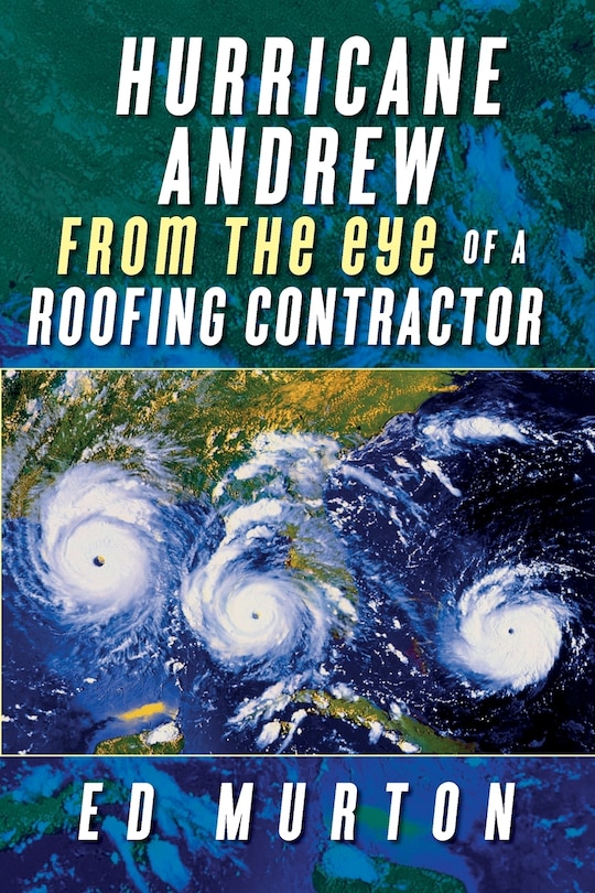 Couverture_Hurricane Andrew-from The Eye Of A Roofing Contractor