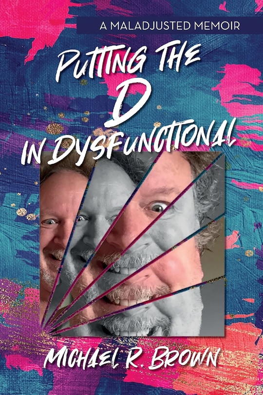 Front cover_Putting The D in Dysfunctional