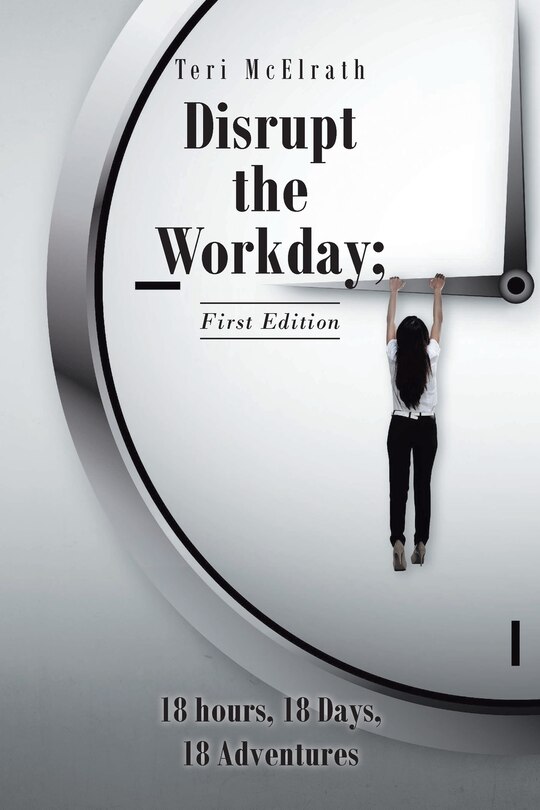 Couverture_Disrupt the Workday; 18 Hours, 18 Days, 18 Adventures
