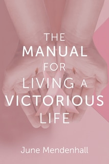 Front cover_The Manual for Living a Victorious Life