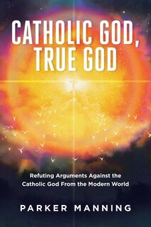 Couverture_Catholic God, True God