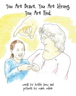 Front cover_You Are Brave. You Are Strong. You Are Kind.